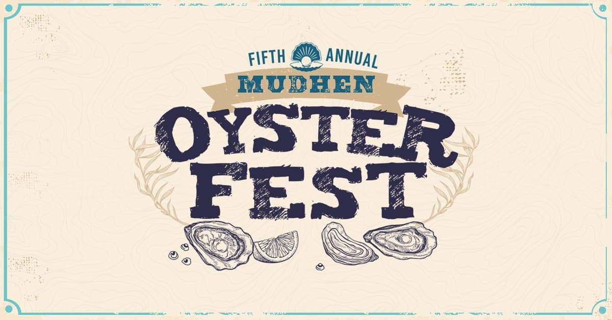 Fifth Annual MudHen Oyster Fest